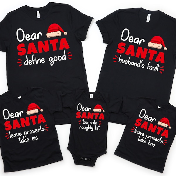 Dear Santa Hat Funny Holiday Outfits, Matching Family Christmas Shirts, Custom Personalized Shirt for Toddler Kid Boy Girl Cousin Mom Dad