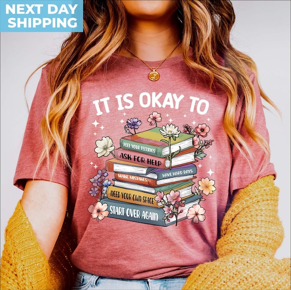 Mental Health T-Shirt: It's Okay To, Counselor Gift