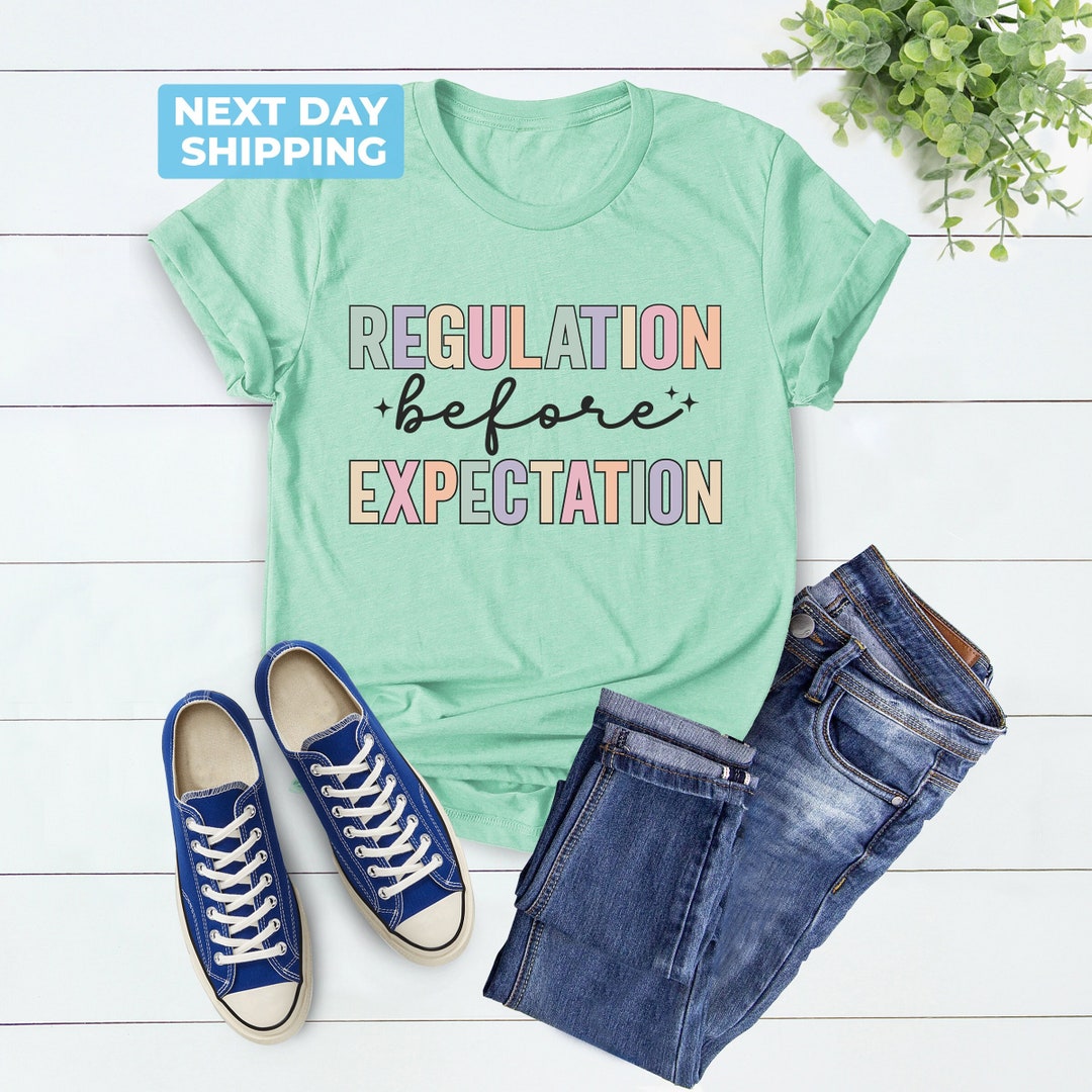Regulation Before Expectation Special Education Shirt Autism - Etsy