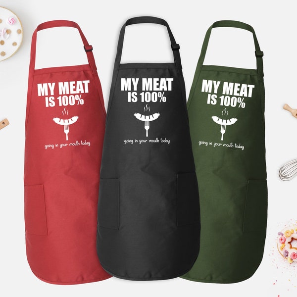 Funny Apron For Men, My Meat is 100% Going In Your Mouth Apron, Funny Gag Gift for Cooking Guys, Funny Grill Apron For Men, Gifts For Him