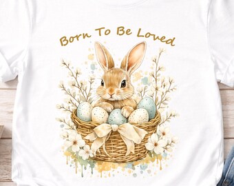 Easter Bunny Style Shirt, Born To Be Loved Rabbit Spring Gift for  Kids/Adults