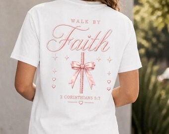 Walk by Faith Christian T-Shirt: Pink Bow Bible Verse Tee, Front and Back Print