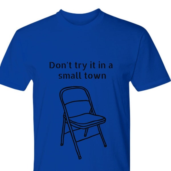 Alabama Fight, Don't Try It In A Small Town, Black Pride Tshirt, Black Excellence, Montgomery Waterfront Brawl, Folding Chair