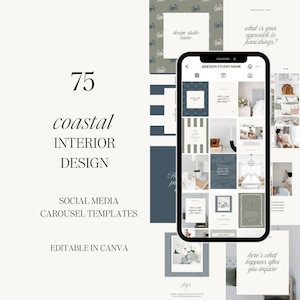 May include: A digital design featuring 75 coastal interior design social media carousel templates, editable in Canva. The design includes a smartphone displaying various interior design posts, with text overlays.