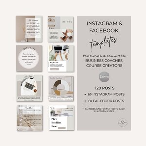 May include: A set of 120 social media post templates for digital coaches, business coaches, and course creators. The templates are designed for both Instagram and Facebook and feature a neutral color palette with a minimalist aesthetic. The text on the templates includes "Instagram & Facebook Templates", "For Digital Coaches, Business Coaches, Course Creators", "Canva", "120 Posts", "60 Instagram Posts", "60 Facebook Posts", and "*Same designs formatted to each platforms sizes".