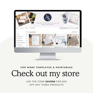May include: A computer screen displaying a website with the text "TEMPLATES TO HELP YOU SAVE TIME AND GROW YOUR BUSINESS". The website features a variety of printable templates, including project proposals, welcome signs, and home buyer's checklists. The website also includes a call to action to "Check out my store" and a discount code "SAVE60" for 60% off any three products.