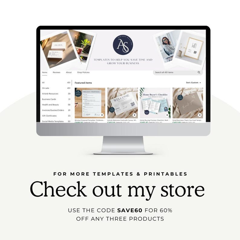 May include: A computer screen displaying a website with the text "TEMPLATES TO HELP YOU SAVE TIME AND GROW YOUR BUSINESS". The website features a variety of printable templates, including project proposals, welcome signs, and home buyer's checklists. The website also includes a call to action to "Check out my store" and a discount code "SAVE60" for 60% off any three products.