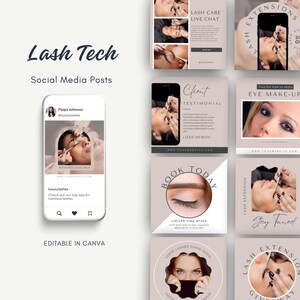May include: Social media post templates for a lash technician business. The templates feature images of eyes with eyelash extensions, text that says "Lash Tech", "Book Today", "Client Testimonial", "Lash Extensions", and "Good Lashes Good Mood".