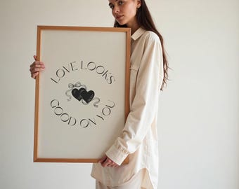 Love Looks Good on You Print, Valentines Day Quote Poster, Romantic Black Typography Wall Art, Coquette Heart Home Decor,Printable Gift Idea