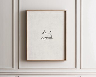 Do It Scared Wall Art, Handwritten Motivational Print, Minimalist Poster, Inspirational Printable, Modern Typography Decor For Home & Office
