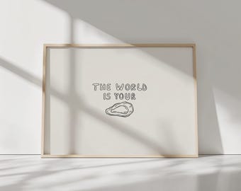 The World Is Your Oyster Print, Line Art Kitchen Poster, Minimalist Motivational Wall Art, Hand drawn Dining Decor, Modern Quote Printable