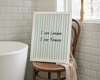 Funny Bathroom Wall Art Printable | “I See London I See France” Green Striped Minimalist Poster, Guest Bathroom Decor Print Digital Download