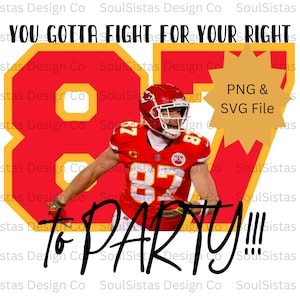 Fight For Your Right to Party Mahomes Kelce Sublimation Design SVG png, DTF, DTG, Football png | T-shirts | Mugs | Hats | Hoodies | Instant