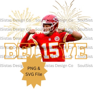 Believe Bel15ve Arrowhead Mahomes Kelce Sublimation Design PNG, SVG, dtf, DTG, Football png | T-shirts | Mugs | Hats | Hoodies | Instant