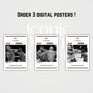 Può includere: Tre poster digitali con il combattente UFC Ilia Topuria. Ogni poster presenta uno scatto d'azione in bianco e nero di Topuria sul ring. I poster includono il logo UFC, il nome di Topuria e il testo "I COULD DOMINATE AND KNOCKOUT ANYONE".