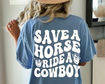 Save a Horse Ride a Cowboy T-shirt, Oversized Western T-shirt, Country Concert T-shirt, Country Graphic Tee, Cowgirl T-shirt, Cowboy Shirt