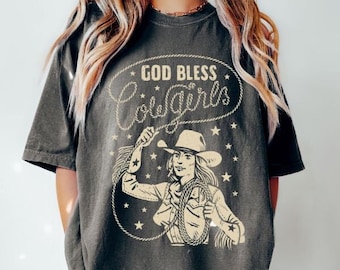 God Bless Cowgirls Comfort Colors Shirt, Western Graphic Tee, Cowgirl T Shirt, Retro Cowgirl Shirt, vintage Cowboy T-Shirt, Rodeo Tshirt