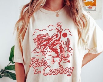 Ride Em Cowboy T-Shirt Comfort Colors Shirt Vintage Cowboy Tee Retro Cowgirl Tshirt Western Graphic Tee Cowgirl Graphic Tee howdy shirt