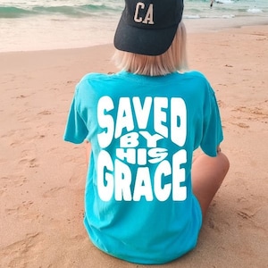 Saved Christian Shirts Christian T Shirts Jesus Shirt Comfort Colors Oversized Graphic Tee Christian Apparel Religious Shirt Christian Gifts