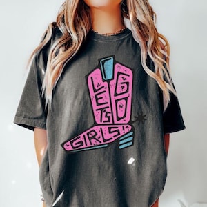 Lets Go Girls Shirt Comfort Colors Shirt Vintage Nashville Shirt Oversized Country Music Tee Western TShirt Dress Cowgirl Bachelorette Shirt