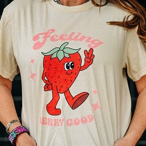 Feeling Berry Good Strawberry Print Retro Shirt Strawberry Shirt Botanical Shirt Fruit Tee Fruit Shirt Fruit Print Shirt Strawberry Tshirt