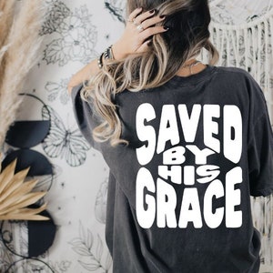 Saved Christian Shirts Christian T Shirts Jesus Shirt Comfort Colors Oversized Graphic Tee Christian Apparel Religious Shirt Christian Gifts