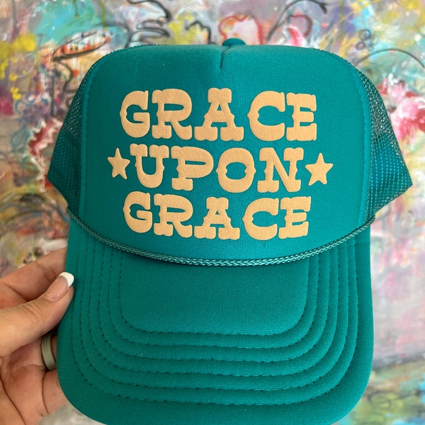 Grace Upon Grace Trucker Hat, Trendy Trucker Hat, Religious Hat, Jesus Hat, Inspirational Hat, Foam Trucker, Womens Trucker Hat