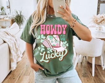 Howdy Go Lucky Comfort Colors, St Patricks Day Tshirt, Western Graphic Tee, Howdy T-Shirt, Womens Saint Patricks Day Shirt, Cowgirl T Shirt