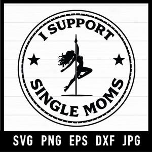 Op de afbeelding: Zwart-wit grafische afbeelding met een paaldanseres in een cirkel. De tekst "I SUPPORT SINGLE MOMS" omringt de danseres, met sterren aan weerszijden. Bestandsafkortingen worden eronder weergegeven.