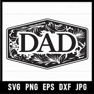 May include: Black and white graphic design featuring the word "DAD" in bold letters, framed by ornate floral and leaf patterns. The design is set within a decorative, hexagonal border. Below the design are the file type abbreviations: SVG PNG EPS DXF JPG.