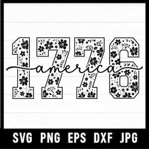 May include: A black and white graphic design featuring the number 1776 with a floral pattern inside the digits. The word america is written in a cursive script across the center of the numbers. The text SVG PNG EPS DXF JPG appears below.