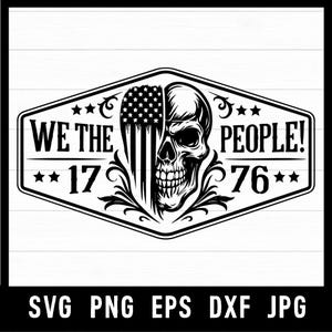 We The People SVG PNG - Beunruhigter USA-Flaggenschädel 1776 - Vaterländische Lasergravurdatei - Lederhut-Flecken- Vektordesign