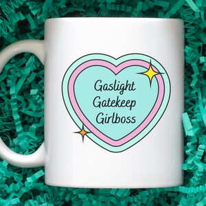 Gaslight Gatekeep Girlboss Coffee Mug, Work From Home, Gift For Her, Heart Mug, 2000s Aesthetic