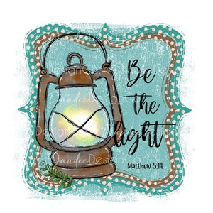 Be the Light PNG, Bible verse sublimation design, Christian faith PNG,  Religious PNG, Inspirational verse, Motivational verse