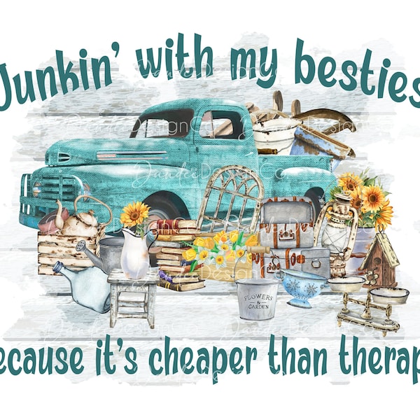 Junkin' With My Besties Because It's Cheaper Than Therapy PNG, Sublimation Design, Vintage Truck PNG, Junk Truck PNG, Digital Download