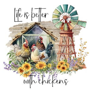 Life is Better With Chickens PNG, Sublimation Design, Chickens PNG, Chicken Coop Sublimation Design, Farmhouse Design, Hen House, Windmill