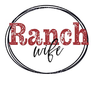 Ranch Wife PNG, Ranch Wife sublimation design, Ranch life, Ranch Png, Country Western Life Png, Circle frame, Digital Download