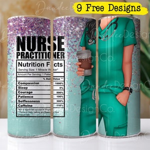 Nurse Practitioner 20oz Tumbler Design, Nurse Practitioner Skinny Straight Tumbler Sublimation PNG Design, Green Scrubs, NP Nutrition Facts