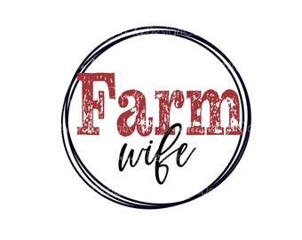Farm Wife PNG, Farm Wife sublimation design, Farm life, Farmer Png, Country Life Png, Circle frame, Digital Download