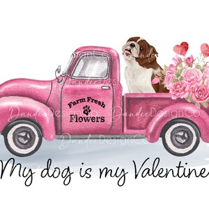Valentine Dog PNG, Valentine Truck, My Dog is my Valentine PNG, Valentine Sublimation Design, Bulldog PNG, English Bulldog, Digital Download