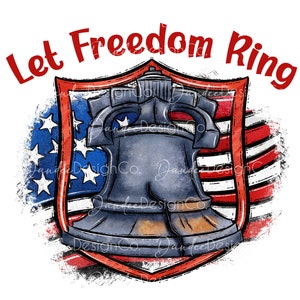 Puede incluir: Una bandera estadounidense roja, blanca y azul con un aspecto desgastado est&aacute; detr&aacute;s de un escudo con una Campana de la Libertad en su interior. El texto "Let Freedom Ring" est&aacute; escrito en rojo sobre el escudo.