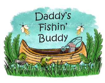 Daddy's Fishin' Buddy PNG, Daddy's Fishing Buddy Sublimation Design, Kid's Fishing PNG, Boys Fishing Png, Summer, Lake Design, Canoe Fishing
