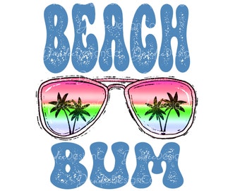 Beach Bum PNG, Sublimation Design, Retro Summer PNG, Sunglasses PNG, Beach Vibes Png, Beach Fun Png, Trendy Summer Design, Digital Download