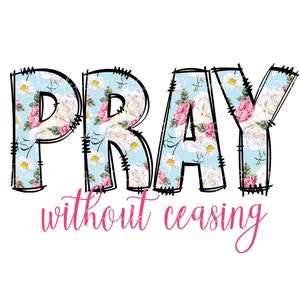 Beten ohne Untersublimation Design, Christliche PNG, Christlicher Glaube PNG, Schrift Sublimation Design, Gebet PNG, Digitaler Download