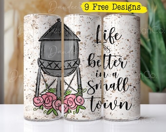 Life is Better in a Small Town 20oz Tumbler Design, Life is Better in a Small Town PNG Sublimation Design, Skinny Straight 20oz Tumbler PNG