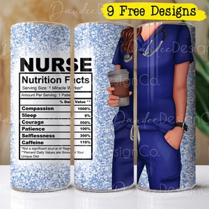 May include: A blue and white tumbler with a glitter finish. The tumbler features a graphic of a nurse in blue scrubs with a stethoscope and a coffee cup. The text "NURSE" and "Nutrition Facts" is printed on the tumbler.