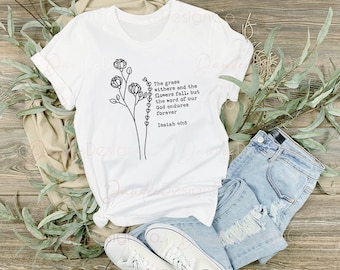 Bible Verse Shirt Isaiah 40:8 PNG, Bible verse sublimation design, Christian Design, Floral Bible Verse Design, Digital Download