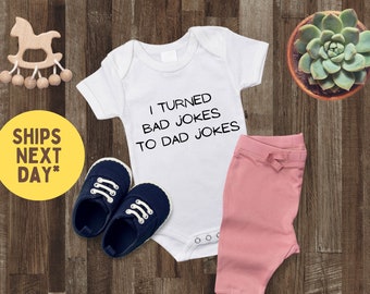 Funny Baby Dad Joke Onesie, I Turn Bad Jokes to Dad Jokes, Fathers Day Gift for New Dad, New Baby Bodysuit for Baby of Funny Dad
