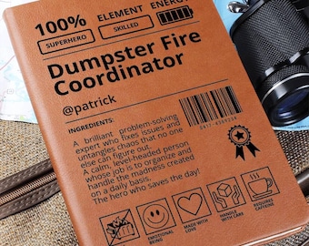Dumpster Fire Coordinator Notebook | Coworker or Boss Funny Office Gift | Leadership & Stress Management Humor | Personalized Work Gift