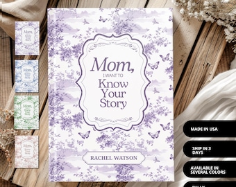 Personalized 'Mom, I Want to Know Your Story' Journal - Keepsake Family Memory Notebook – Custom French Toile de Jouy Journal, Family Gift